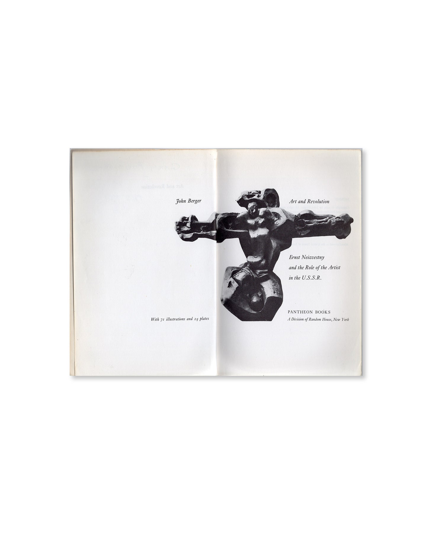 Art and Revolution: Ernst Neizvestny and the Role of the Artist in the USSR by John Berger
