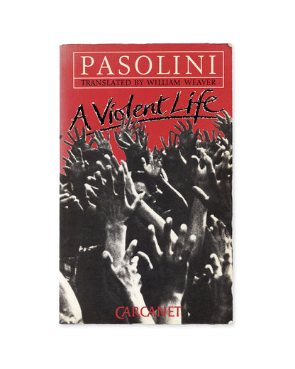 Book cover of 'A Violent Life' by Pier Paolo Pasolini with a red background and black and white photo of raised hands.