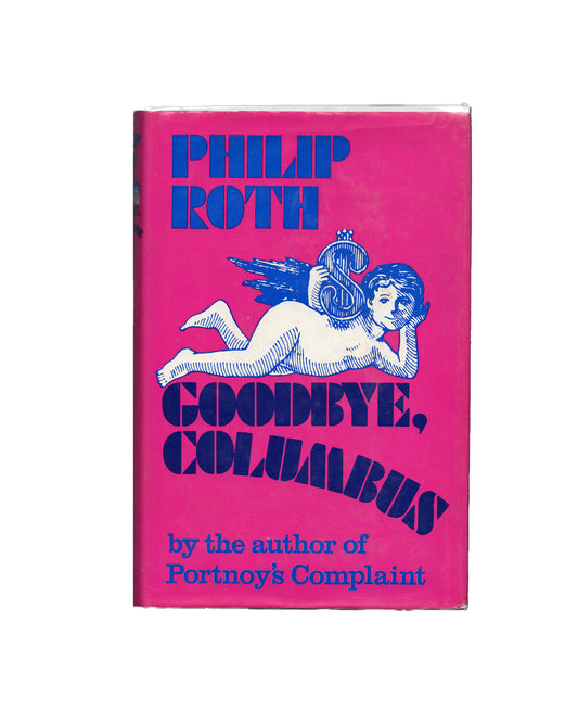 A hardcover edition of 'Goodbye, Columbus' by Philip Roth with a pink background and blue text. The cover features an illustration of a person lying down.