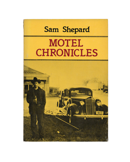 Motel Chronicles by Sam Shepard