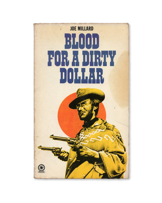 Blood for a Dirty Dollar by Joe Millard