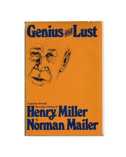 Genius and Lust: Henry Miller by Norman Mailer