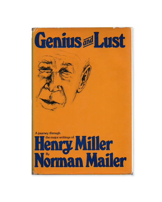Genius and Lust: Henry Miller by Norman Mailer