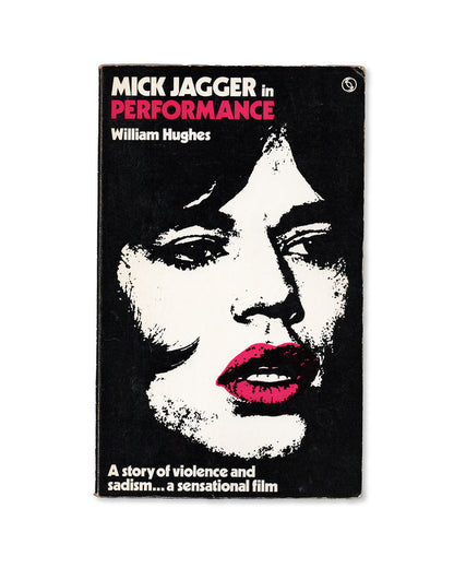 Front book cover of Performance by William Hughes, a novelisation of the film by Nicolas Roeg with an image of Mick Jagger