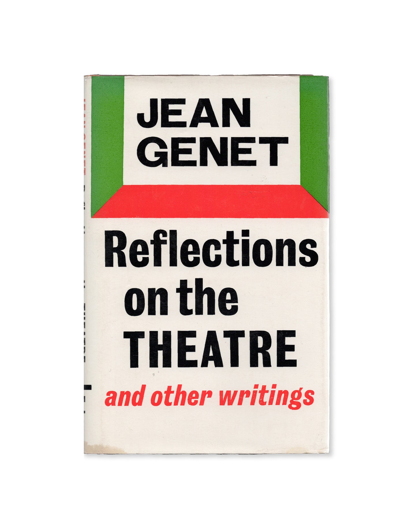 This image displays the cover of a hardback edition of "Reflections on the Theatre and other writings" by Jean Genet, published by Faber and Faber. The book's cover features a minimalist design with a primarily white background, punctuated by bold, minimalistic typography in black that states the title and author's name.