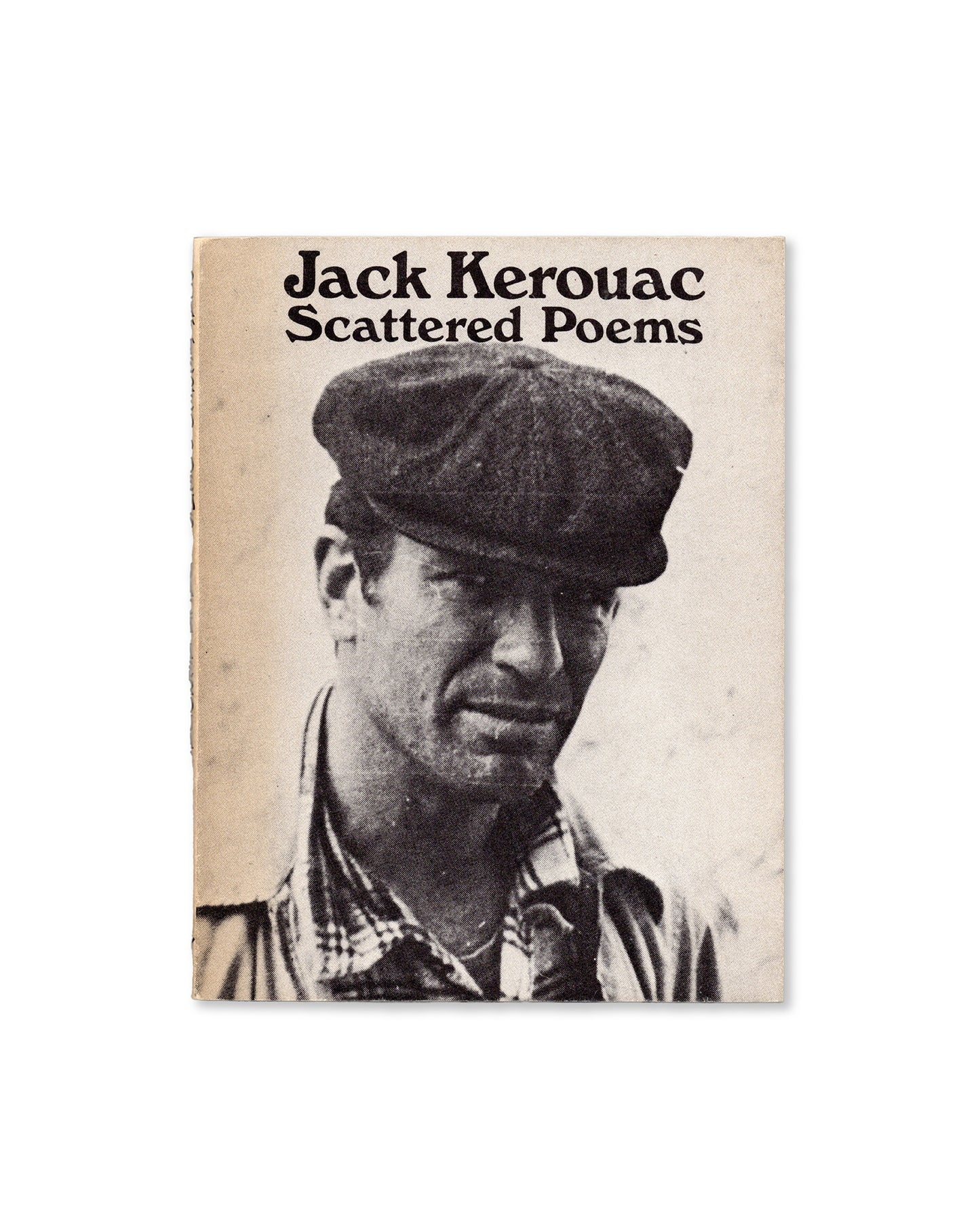 The cover of 'Scattered Poems' by Jack Kerouac features a black and white photo of Jack Kerouac wearing a hat.