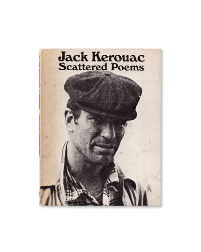 The cover of 'Scattered Poems' by Jack Kerouac features a black and white photo of Jack Kerouac wearing a hat.