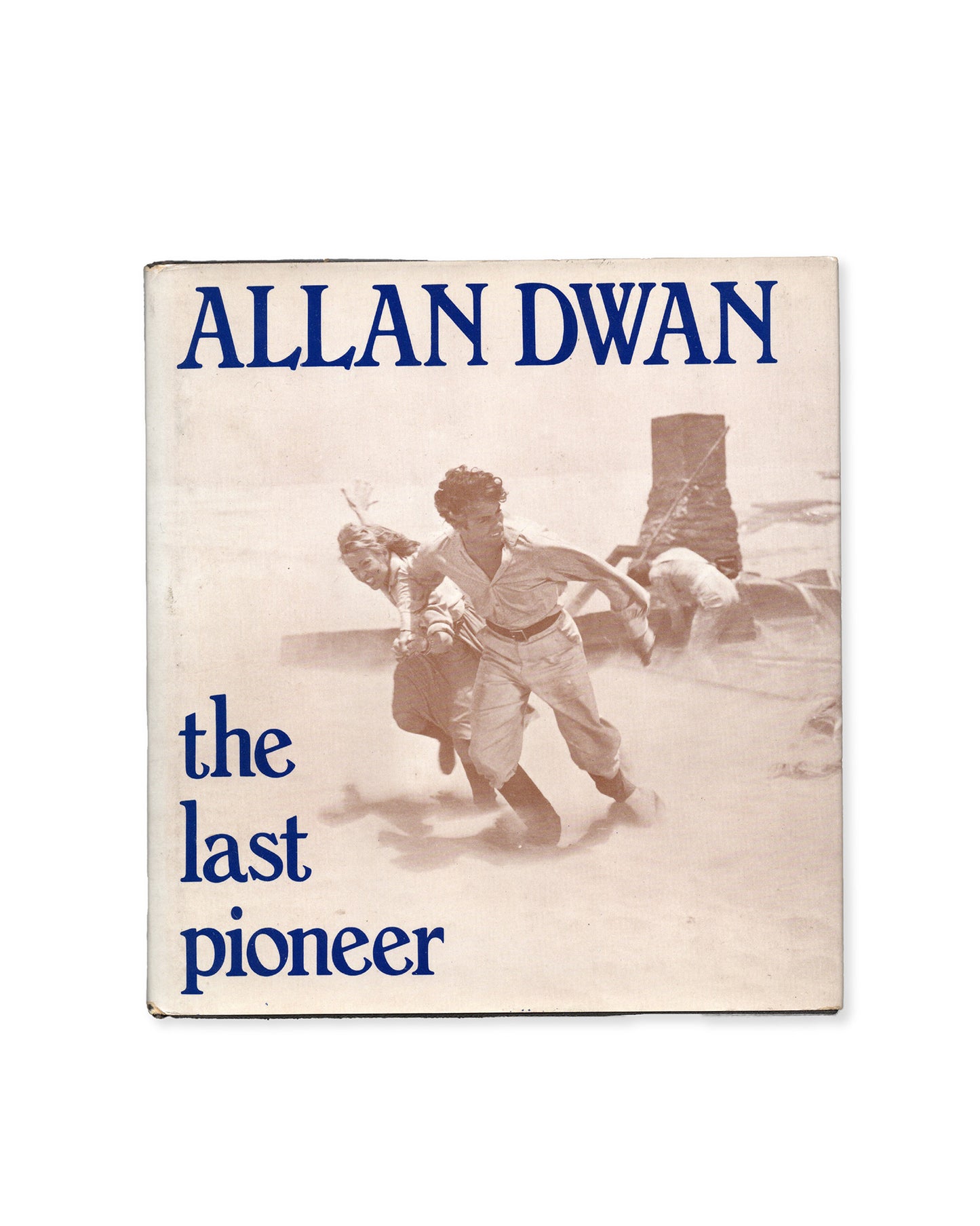 Cover of the book 'Allan Dwan: The Last Pioneer' featuring a still from one of his films, title text, and the name of the author, Peter Bogdanovich.