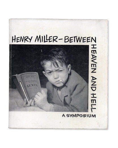 Between Heaven and Hell: A Symposium on Henry Miller