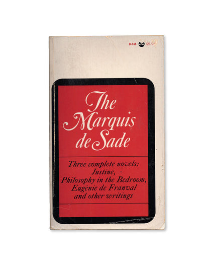 Three Complete novels: Justine, Philosophy in the Bedroom, Eugénie de Franval and other writings by The Marquis de Sade