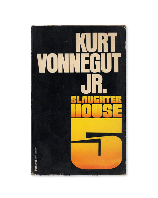 Slaughter House 5 by Kurt Vonnegut