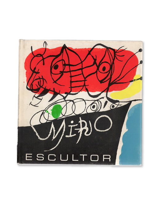 Miró Escultor by Jacques Dupin