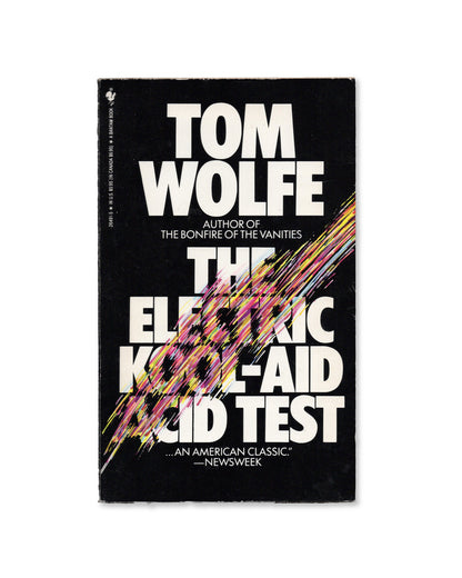 The Electric Kool-Aid Acid Test by Tom Wolfe