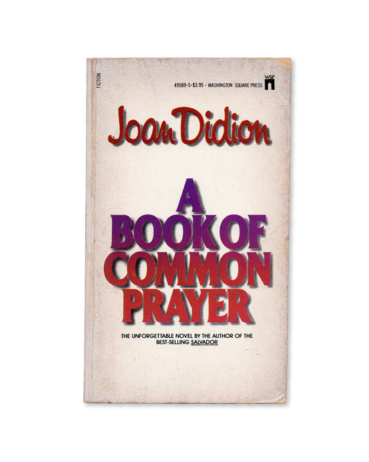 A Book of Common Prayer by Joan Didion