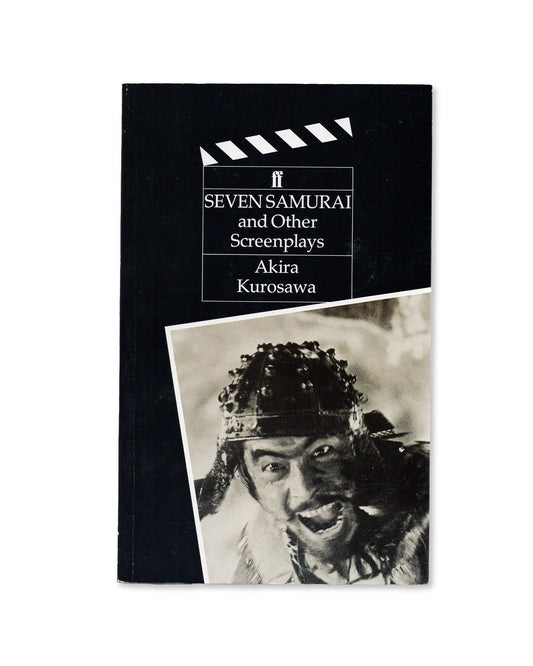 Seven Samurai and Other Screenplays by Akira Kurosawa