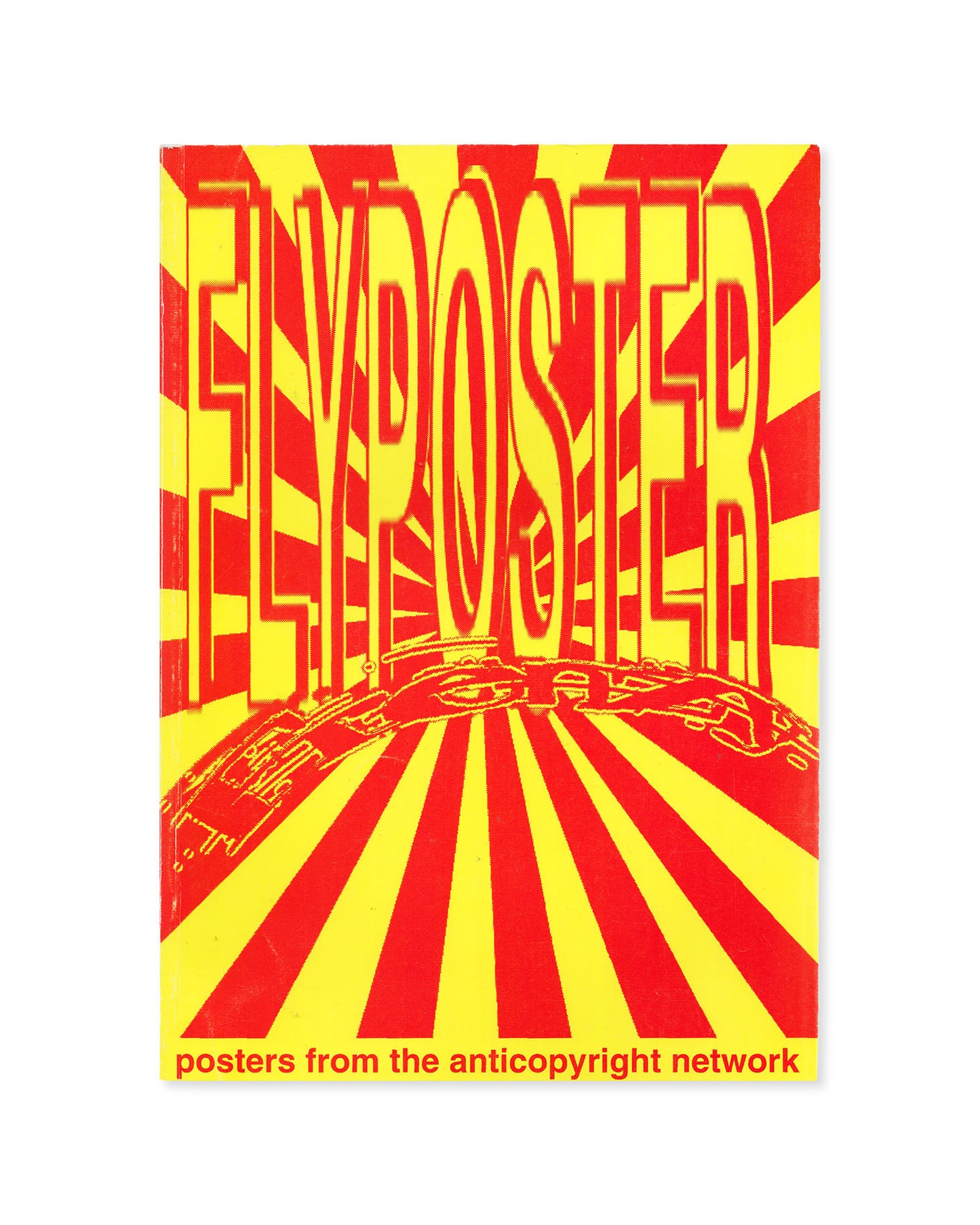 Flyposter Frenzy - Posters from the Anticopyright Network by Matthew Fuller
