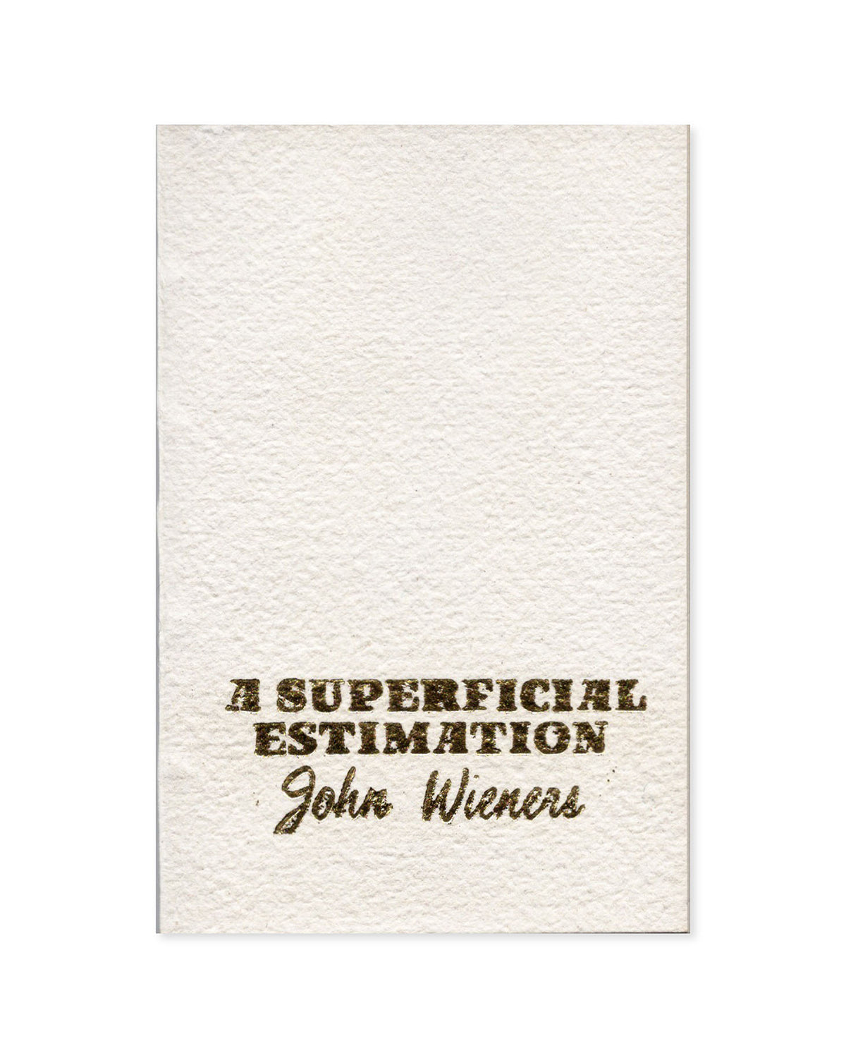 A Superficial Estimation by John Wieners (Hanuman Series I No.1)