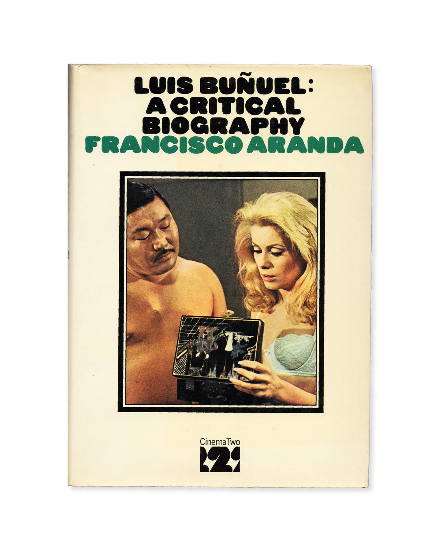 Luis Buñuel: A Critical Biography by Francisco Aranda (CinemaTwo)